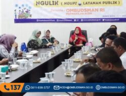 Ombudsman Aceh: Peran Media Penting Dalam Pengawasan Pelayanan Publik