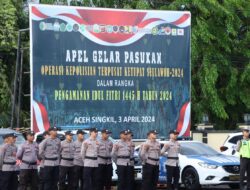 Polres Aceh Singkil Gelar Apel Pasukan Operasi Ketupat 2024