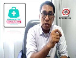 Jelang Hari Dokter Nasional, IDI Aceh Dorong Optimalisasi Kinerja Tenaga Medis