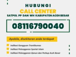 Satpol PP dan WH Aceh Besar Luncurkan Call Center untuk Pengaduan Masyarakat