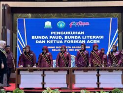 Ny. Cut Inda Ratna Safriati Dikukuhkan sebagai Bunda PAUD, Bunda Literasi, dan Ketua FORIKAN Nagan Raya