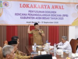 Pemkab Aceh Besar Gelar Lokakarya Penyusunan Rencana Penanggulangan Bencana 2025