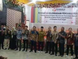 Bupati Safriadi Oyon Buka Kegiatan Penguatan Kelembagaan Bawaslu Aceh Singkil