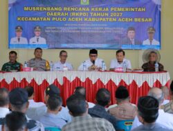 Sekda Aceh Besar: Pentingnya Kekompakan dan Sinergi Seluruh Keuchik Dalam Membangun Pulo Aceh