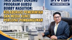 JMSI Sumut Dukung Program Gubsu Bobby Nasution: Kolaborasi Pemerintah dan Media Kunci Percepat Pembangunan
